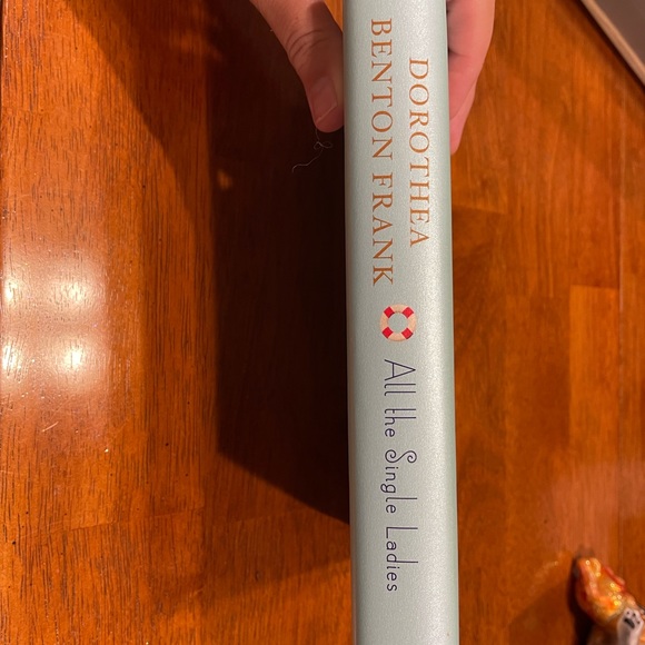 Signed First Edition, Dorothea Benton Frank, All the Single Ladies, 2015 - Picture 4 of 4